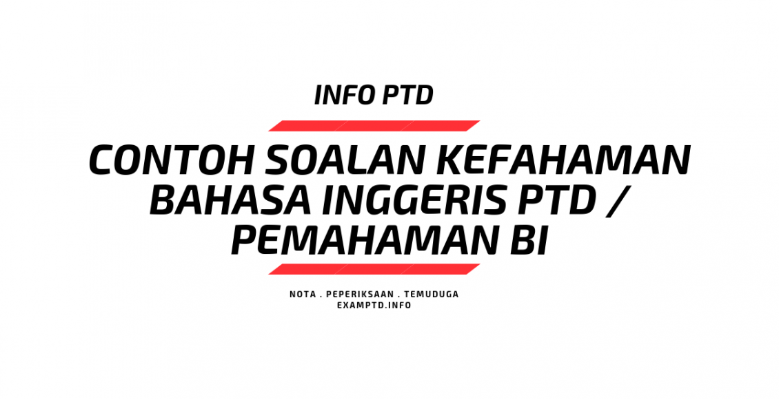 Contoh Soalan Kefahaman Bahasa Inggeris PTD