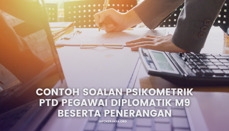 Contoh Soalan Psikometrik PTD Pegawai Diplomatik M9 Beserta Penerangan